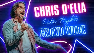 Late Night Crowd Work  Chris DElia Stand Up Comedy [upl. by Amoakuh]