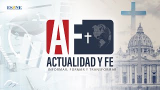 La importancia de la sinodalidad eclesial  Actualidad y Fe  15 de agosto 2024 [upl. by Harden]