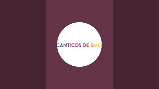 Canticos De Siao [upl. by Nileuqaj367]