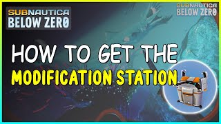 HOW TO GET THE MODIFICATION STATION IN SUBNAUTICA BELOW ZERO [upl. by Ityak]