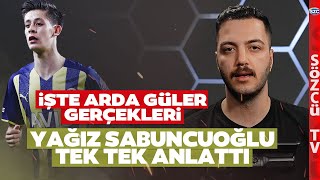 Yağız Sabuncuoğlu Arda Güler ve Fenerbahçe Arasında Yaşananları Canlı Yayında Anlattı [upl. by Ger284]