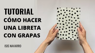 TUTORIAL FÁCIL  CÓMO HACER UNA LIBRETA CON GRAPAS [upl. by Ahseket686]