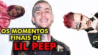 O ÚLTIMO DIA DE LIL PEEP [upl. by Anemij81]