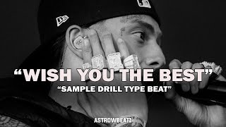 FREE Sad Melodic Drill x Central Cee x Lil Tjay Type Beat  quotWISH YOU THE BESTquot  Sample Drill [upl. by Brier]