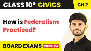 Class 10 Civics Chapter 2  How Is Federalism Practised  Federalism 202223 [upl. by Adigirb968]