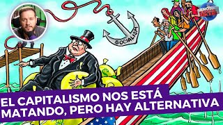 El capitalismo nos está matando pero hay alternativas ¿Cuáles son [upl. by Carthy]