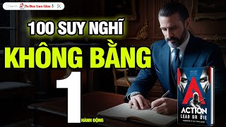 100 Suy Nghĩ Không Bằng 1 Hành Động  Thế Giới Có Đủ Thứ Chúng Ta Cần  Tư Duy Làm Giàu [upl. by Kezer]