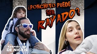 ¿Ponchito puede ser Rayado  Keeping up con los De Nigris [upl. by Eidoc]