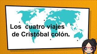 🤩🔷Los 4 viajes de Cristóbal colón y el descubrimiento de américa explicación para niños [upl. by Hunley]