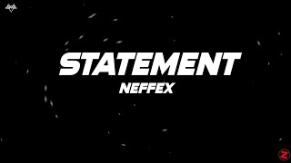 NEFFEX  Statement Lyrics [upl. by Amluz]