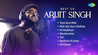 Arijit Singh Songs  Tum Kya Mile Phir Aur Kya Chahiye Ve Kamleya amp More  NonStop Playlist [upl. by Aneelahs]