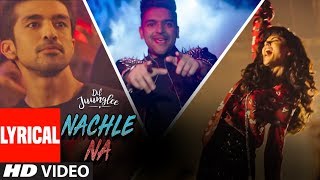 Nachle Na LYRICAL  DIL JUUNGLEE  Guru Randhawa  Neeti M  Taapsee P Saqib Saleem Jackky Bhagnani [upl. by Rooker]