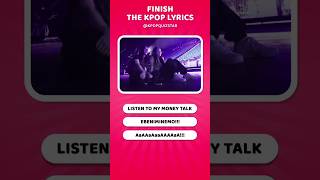 Finish the lyrics KPOP SONG Iconic Blackpink Moments [upl. by Noimad]