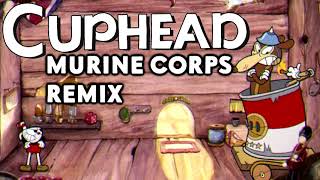 Remix  Murine Corps Cuphead [upl. by Melena]