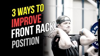 Front Rack Mobility 3 Ways To Improve Your Front Rack Position [upl. by Adnarim288]