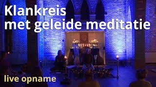 Klankreis met geleide meditatie  Live klankschaalconcert [upl. by Meador]