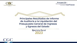 Informe de Auditoría a la Liquidación del Presupuesto General de Ingresos y Egresos del Estado [upl. by Enelaj]