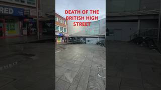 DEATH OF THE BRITISH HIGH STREET  DISAPPEARING TOWN CENTRES [upl. by Wj]