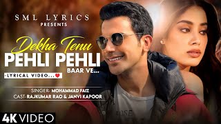 Dekha Tenu Pehli Pehli Baar Ve Lyrics Mohammad Faiz  Rajkummar Rao Janvi Kapoor [upl. by Ranit879]