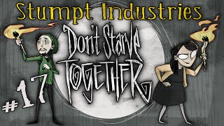 Stumpt Industries  Dont Starve Together  17  The Last Stand FINAL [upl. by Riba608]