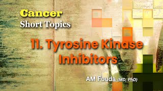 Short topics Tyrosine kinase inhibitors [upl. by Ramak406]