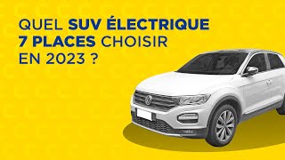 142 Quel SUV électrique 7 places choisir en 2023 [upl. by Garris]