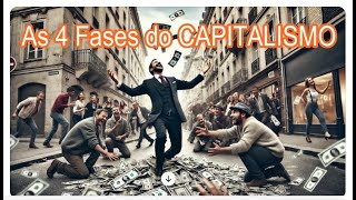 As 4 Fases dos Capitalismo [upl. by Reerg773]