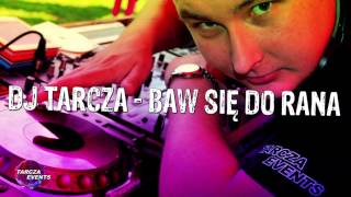 TARCZA  BAW SIĘ DO RANA Officjal Video [upl. by Halehs504]