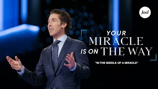 In The Middle Of A Miracle  Joel Osteen [upl. by Elinor257]