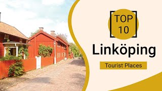 Top 10 Best Tourist Places to Visit in Linköping  Sweden  English [upl. by Assirrak]