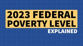 2023 Federal Poverty Level Explained [upl. by Naryt922]