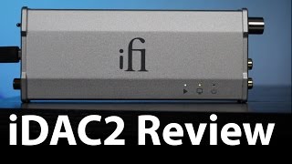 Do all DACs sound the same iFi iDAC2 review [upl. by Nightingale644]