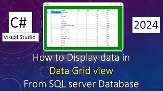 C How to Display data in DataGrid view From SQL server Database  Visual Studio  2024 [upl. by Marela]