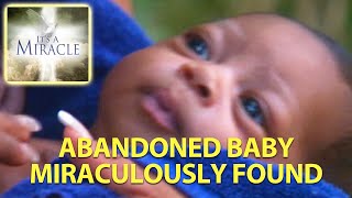 Abandoned Baby Miraculously Found  Its a Miracle [upl. by Enelyar]