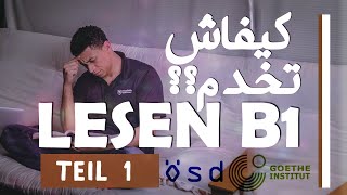 B1  LESEN TEIL 1  ÖSD GOETHE PRÜFUNG  كيفاش تفهم قوالب الامتحان [upl. by Ennaer557]