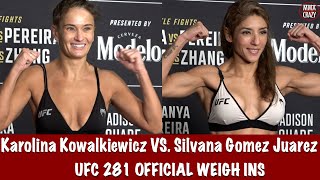 UFC 281 Official weigh ins Karolina Kowalkiewicz amp Silvana Gomez Juarez [upl. by Nappy988]