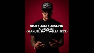 NICKY JAM JBALVIN X GEOLIER MANUEL BATTAGLIA EDIT [upl. by Diehl351]