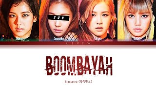 Blackpink  BOOMBAYAH but you are Jennie Color Coded Lyrics Karaoke [upl. by Caterina]