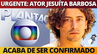 TRlSTE notícia sobre ator Jesuíta Barbosa é confirmada eterno Jove de Pantanal [upl. by Nyrhtakyram]