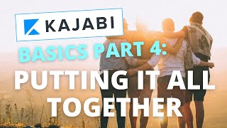 Kajabi for Beginners Part 44 Putting it all Together [upl. by Fulks294]