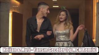 Heijan amp Muti  Yansın Geceler Remix Dj MCK [upl. by Crockett153]