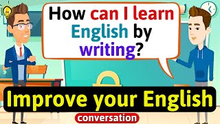 Improve English Speaking Skills Everyday Tips to speak in English English Conversation Practice [upl. by Arahs]