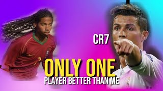 Ronaldo  Only One Player Better Than Me [upl. by Licec]