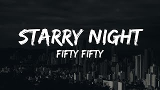 Fifty Fifty  Starry Night Lyric  Romanized [upl. by Frohman]