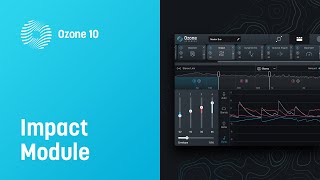 How to Use Impact Module in Ozone 10 to Add Punch and Dynamic Space  iZotope [upl. by Acker]