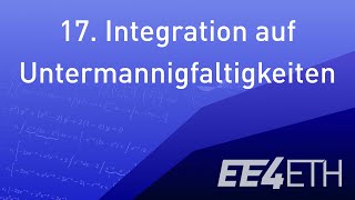 Integration auf Untermannigfaltigkeiten  17 Analysis 2  EE4ETH [upl. by Ixel]