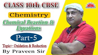 Oxidation and Reduction  Part 5  Class 10th Chemical Reaction and Equation  CBSE Chemistry [upl. by Jaquelin]