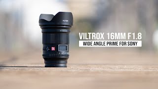 Viltrox 16mm F18 FE for Sony Wide Angle Prime Lens Review With Picture and Video Samples [upl. by Aicatsan]