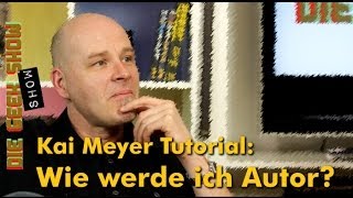 Wie werde ich Autor Tipps von BestsellerAutor Kai Meyer HD [upl. by Ennael]