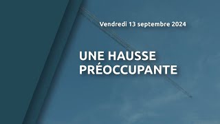 Une hausse préoccupante [upl. by Ainej]